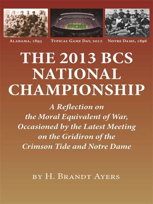 Title details for The 2013 BCS National Championship by H. Brandt Ayers - Available